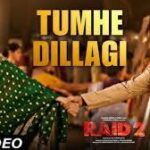 Tumhe Dillagi Song