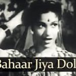 Aayi Bahaar Jiya Dole Mora Song