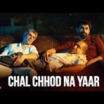 Chal Chhod Na Yaar Song
