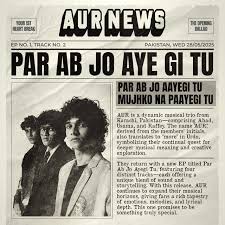 Par Ab Jo Aayegi Tu Song Lyrics