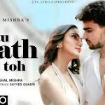 Tu Saath Hai Toh Song