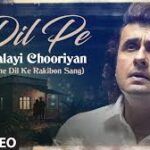 Dil Pe Chalayi Chhooriyan Song