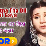 Dil Tootna Tha Song
