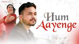 Hum Aayenge Song Lyrics