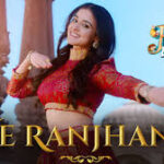 Ve Ranjhana Song