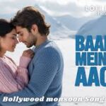 Baarish Mein Tum Aaona Song