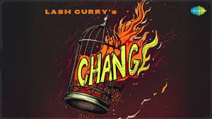 Change Song Lyrics - Lashcurry Album - 2025