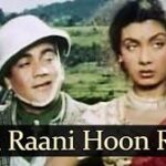 Main Raani Hoon Raja Ki Song