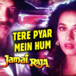 Tere Pyaar Mein Hum Doob Gaye Song