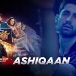 Ashiqaan Song