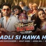 Badli Si Hawa Hai Song