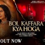 Bol Kaffara Kya Hoga Song