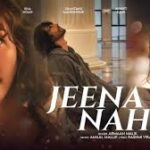 Jeena Nahi Song