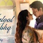 Ul Jalool Ishq Song