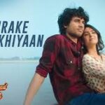 Churake Teri Akhiyaan Song