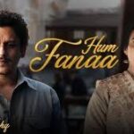 Hum Fanaa Song