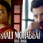Saali Mohabbat (Title Track) Song