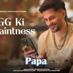 GG Ki Ghaintness Song