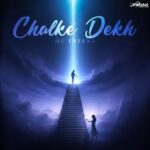 Chalke Dekh Song