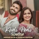 Khali Peeli Baatein Song
