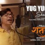 Yug Yug Jiye Song
