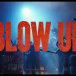 BLOW UP Song