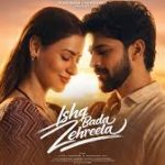 Ishq Bada Zehreela Song