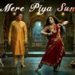 Mere Piya Sun Song