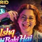 Ishq Abhi Baaki Hai Song
