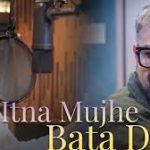 Itna Mujhe Bata Do Song