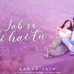 Jab Se Mili Hai Tu Song