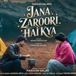 Jana Zaroori Hai Kya Song