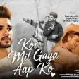 Koi Mil Gya Aap Ko Song
