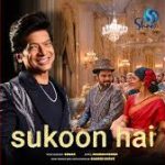 Sukoon Hai Song