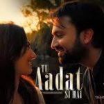 Tu Aadat Si Hai Song