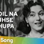 Ae Dil Na Mujhse Chhupa Song