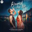 Baarish Aayi Hai Song