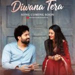 Diwana Tera Song