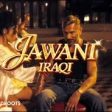 Jawani Iraqi Song