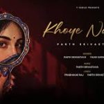 Khoye Naina Song