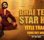 Bhai Tera Star Hai (Title Track) Song