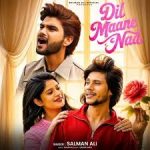 Dil Maane Naa Song