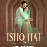 Ishq Hai Song
