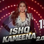 Ishq Kameena 2.0 Song