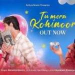 Tu Mera Kohinoor Song