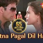 Kitna Pagal Dil Hai Male Song