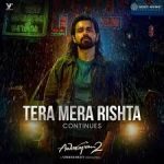 Tera Mera Rishta 2.0 Continues Song