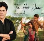 Tu Hai Jaan Meri Song