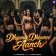 Dheemee Dheemee Aanch Song