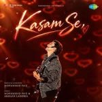 Kasam Se Song